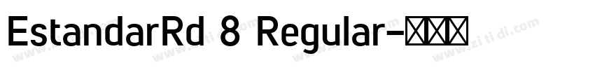 EstandarRd 8 Regular字体转换
